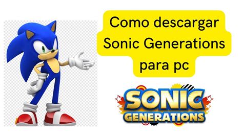 sonic generations pc download|descargar sonic para pc gratis.